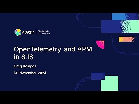 OpenTelemetry and APM in Elasticsearch 8.16 by Greg Kalapos, Elastic