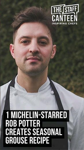 1 Michelin-starred Rob Potter creates seasonal grouse recipe with blackberries and girolles