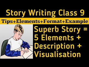 Story Writing Class 9 CBSE Format Examples | Story Writing in English for Class 9 English 9th