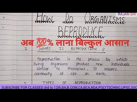 HOW DO ORGANISMS REPRODUCE NOTES CLASS 10