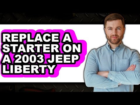 How To Replace A Starter On A 2003 Jeep Liberty - Step By Step