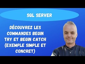SQL pour les débutants: Découvrez les commandes BEGIN TRY et BEGIN CATCH. (exemple simple)