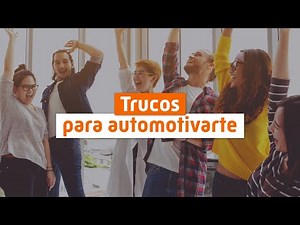 AUTOMOTIVACIÓN 💪 Cómo aprender a motivarse a uno mismo