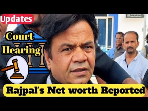 Latest updates-Court hearing in Rajpal Yadav's case|Actor Net worth Reported|