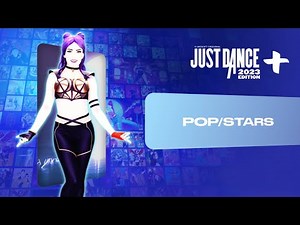 Just Dance 2023 Edition+: “POP/STARS” by K/DA, Madison Beer, & (G)I-DLE ft. Jaira Burns