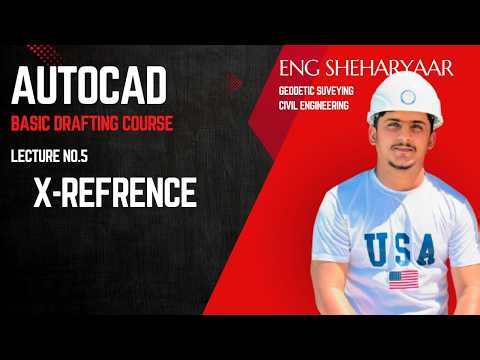 Lecture No 5 - X-Refrence in AutoCad