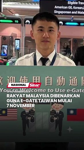 Pihak berkuasa Taiwan kini membenarkan warganegara Malaysia menggunakan sistem pintu automatik (e-Gate) negara itu mulai 7 November lalu #SinarHarian #SinarTerkini #EGate #Malaysia #Kerjasama