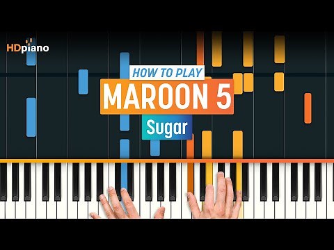 How to Play "Sugar" by Maroon 5 | HDpiano (Part 1) Piano Tutorial