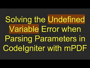 Solving the Undefined Variable Error when Parsing Parameters in CodeIgniter with mPDF