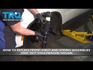 How to Replace Front Strut and Spring Assemblies 2009-2017 Volkswagen Tiguan