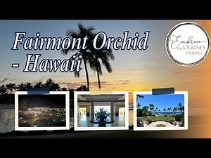 Fairmont Orchid - Hawaii | A Luxury Resort Tour