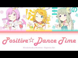 Positive Dance Time - Wonderlands x Showtime x Kagamine Rin (Vietsub)