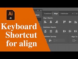 Keyboard shortcuts for align on illustrator