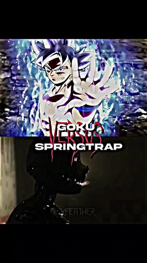 GokuvsSpringtrap#goku #springtrap #fyp #trending #viral #blowthisup #dontletthisflop #battle #edit