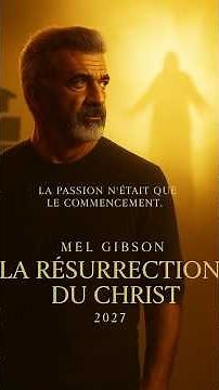 LA RÉSURRECTION DU CHRIST par Mel Gibson enfin annoncée ! (Infos & Dates 2027)