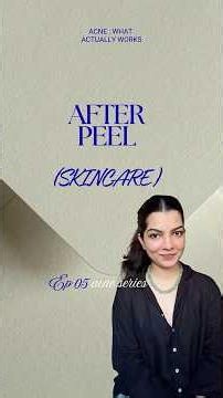 Ep:05 of Acne series - we share After peel Skincare
