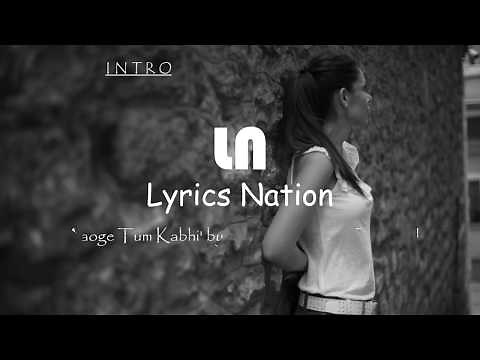 [LYRICS] Aaoge Tum Kabhi | The Local Train