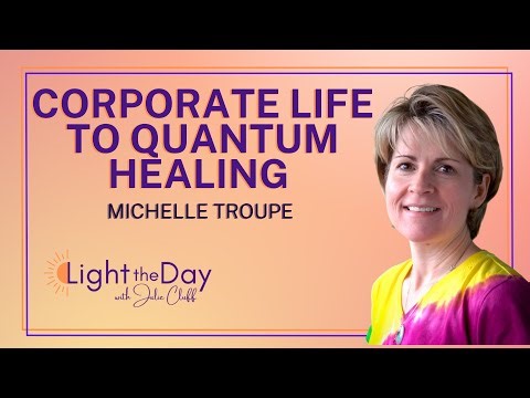 A Journey of Healing, and Higher Consciousness with Michelle Troupe