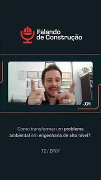 Como transformar um problema ambiental em engenharia de alto nível?