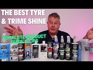 The Best Tyre & Trim Shine for Cars - What's the difference? - Complete Product Guide and Tips