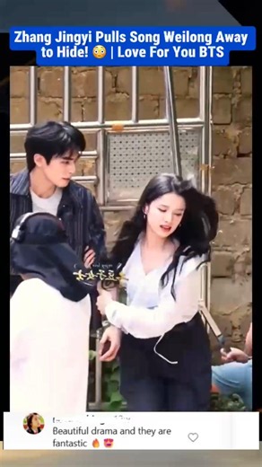 Zhang Jingyi Pulls Song Weilong Away to Hide! 😳 Love For You BTS #songweilong #zhangjingyi #cdrama