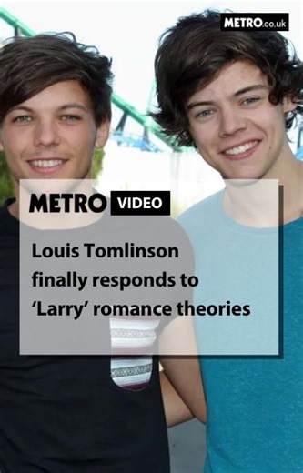 Ever since One Direction first formed, fans have been convinced that Harry and Louis had a secret romance, shipping them as ‘Larry’. There’s absolutely no evidence behind it and it’s totally based on speculation, but Louis has actually responded years later. Responding to a post on X, he called the 'Larry' theories ‘ridiculous’ and says they’re ‘wasted time and energy.' Is it about time the Directioners let this one go? | Metro