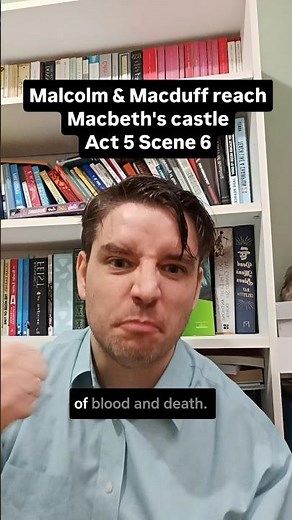 Malcolm & Macduff are ready to fight! SUMMARY: Macbeth Act 5 Scene 6