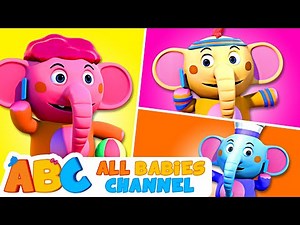 Elephant Song + More Nursery Rhymes & Kids Songs - All Babies Channel