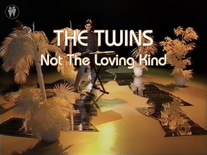 The Twins - Not The Loving Kind (TV Clip)