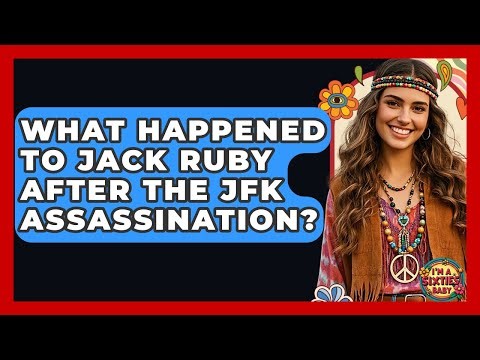 What Happened To Jack Ruby After The JFK Assassination? - I'm a 60s Baby