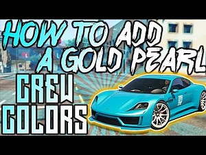 HOW TO APPLY A GOLD PEARL UNDER A CREW COLOR - GTA V ONLINE