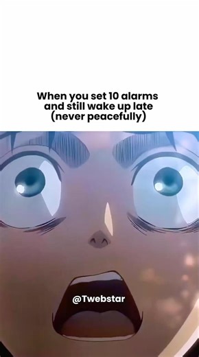 When you set 10 alarms and still wake up late 💀(never peacefully)