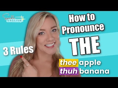 How to Pronounce The in English | Two Ways to Pronounce "The" in English (and THREE rules!)