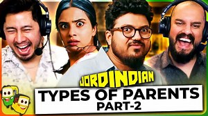 JORDINDIAN - Type of parents - Part 2 reaction | ThatMalluChick