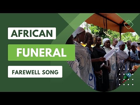 African Funeral | Farewell Song