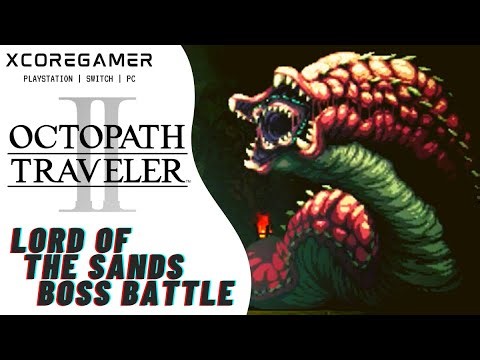 Octopath Traveler 2 - Lord of the Sands - Boss - Full game Playthrough