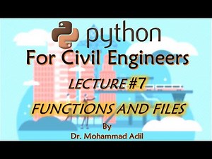 Lecture 7: Python Programming for Civil Engineers: Functions and Files