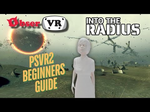 Into The Radius PS VR2 Beginners Guide