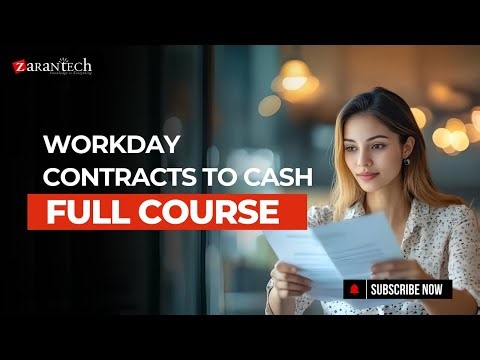Workday Contract to Cash Full Course | ZaranTech