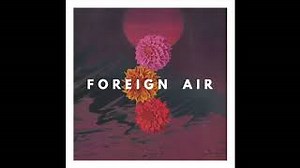Foreign Air - Free Animal