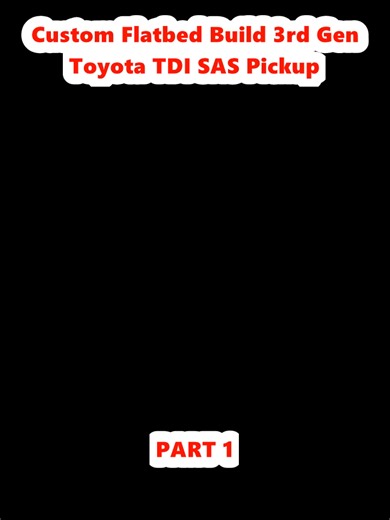 Custom Flatbed Build 3rd Gen Toyota TDI SAS Pickup (1)