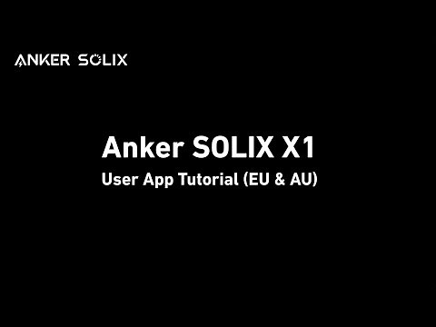 Anker SOLIX X1 - User APP Tutorial (AU)