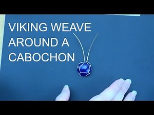 Viking Weave | Viking Knit Around a Cabochon | Wire Wrapped Cabochon #1 | Adding Wire In