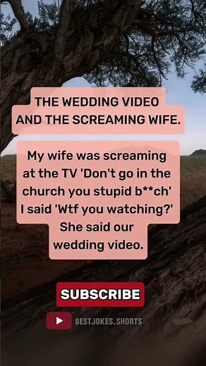 THE WEDDING VIDEO AND THE SCREAMING WIFE.