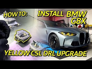 HOW TO Install Yellow CSL Style DRLs To A BMW M3 G80 / M4 G82