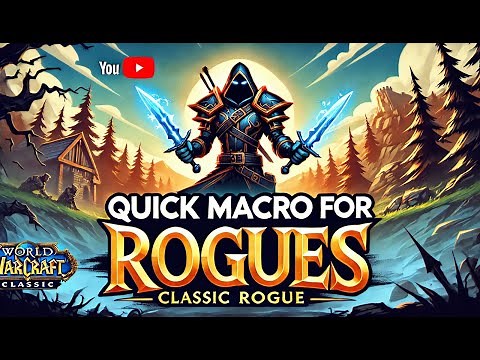 must have macros for *beginner* rogues in classic world of warcraft