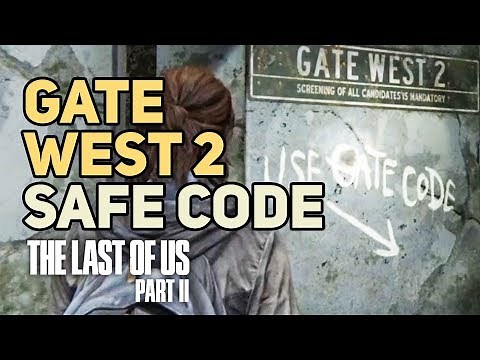 Gate West 2 Safe Code Seattle The Last of Us 2