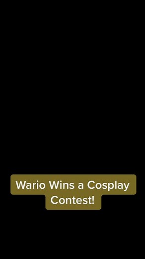 Wario Wins a Cosplay Contest!