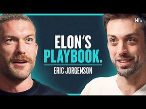How Elon Achieves the Impossible - Eric Jorgenson