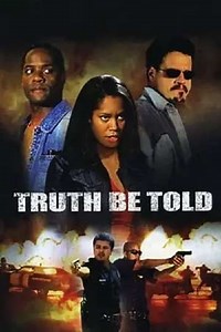 Truth Be Told - Movie